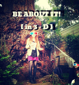 Be About It 3-D